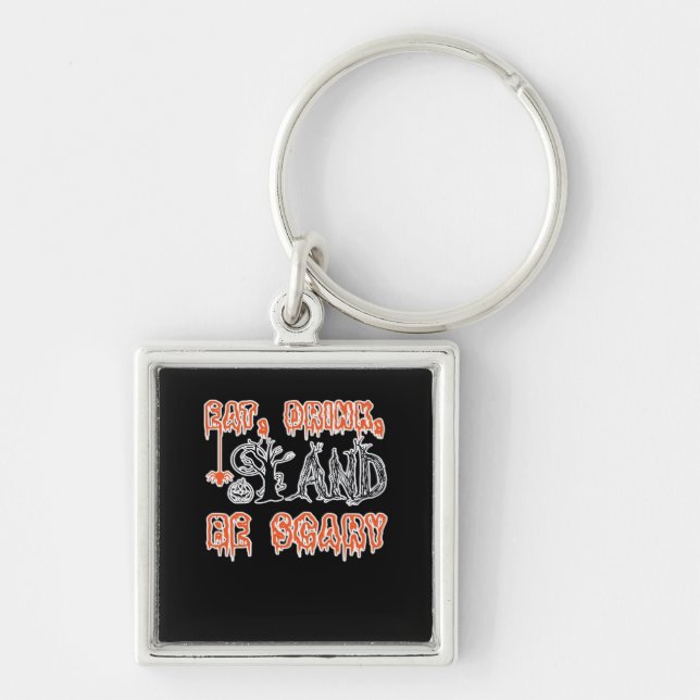 Eat Drink And Be Scary Classic Creative Casual Key Ring (Front)