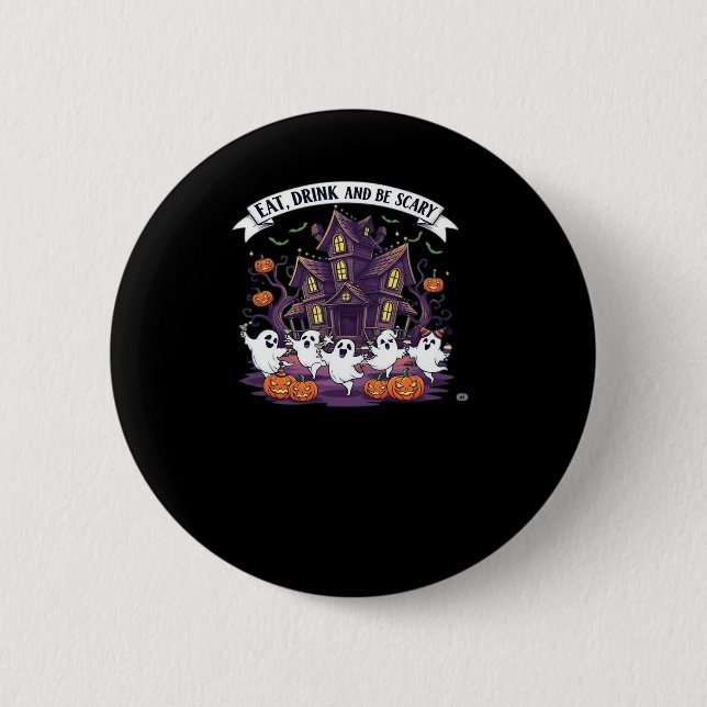 Eat Drink And Be Scary Classic Funny Retro 6 Cm Round Badge (Front)
