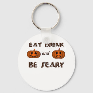 Eat Drink And Be Scary Classic Graphic Key Ring