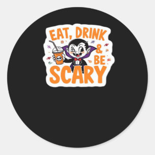 Eat Drink And Be Scary Classic Retro Cool Classic Round Sticker