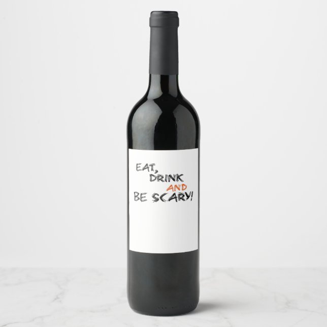 Eat Drink And Be Scary Classic Retro Wine Label (Front)