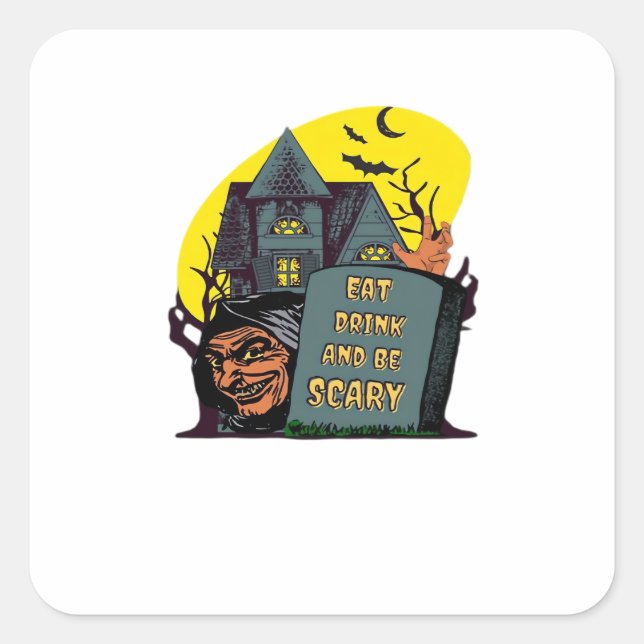 Eat Drink And Be Scary Classic Simple Square Sticker (Front)