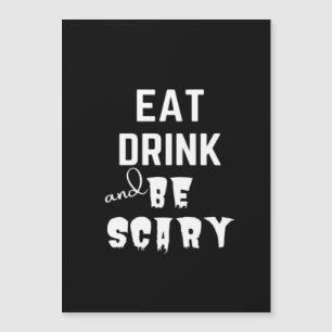Eat Drink And Be Scary Classic Style