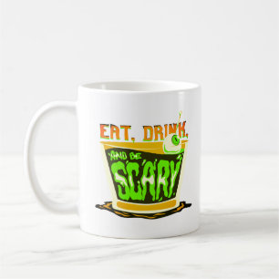 Eat drink and be scary coffee mug