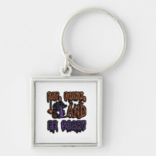Eat Drink And Be Scary Colorful Artistic Typograph Key Ring