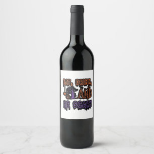 Eat Drink And Be Scary Colorful Artistic Typograph Wine Label