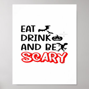 Eat Drink And Be Scary Design Retro Classic Poster