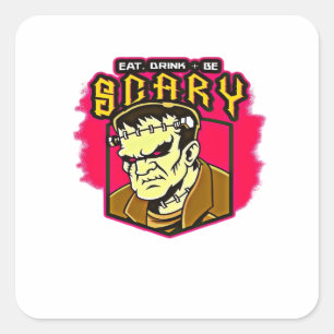 Eat Drink And Be Scary Frankenstein Halloween Crea Square Sticker