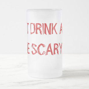 EAT DRINK AND BE SCARY ! FROSTED GLASS BEER MUG