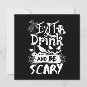 Eat Drink And Be Scary Funny Black White Horror Invitation