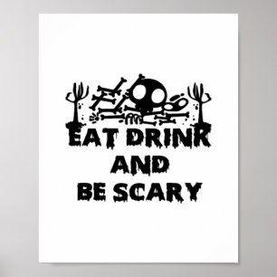 Eat Drink And Be Scary Funny Design Creative Graph Poster