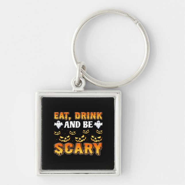 Eat Drink And Be Scary Funny Halloween Essential Key Ring (Front)