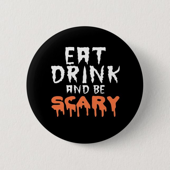 Eat Drink And Be Scary Funny Halloween Minimal Cle 6 Cm Round Badge (Front)
