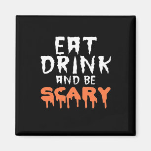 Eat Drink And Be Scary Funny Halloween Minimal Cle Magnet