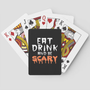 Eat Drink And Be Scary Funny Halloween Minimal Cle Playing Cards