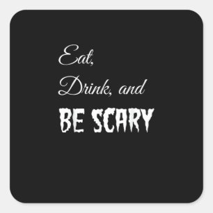 Eat Drink And Be Scary Funny Halloween Retro Style Square Sticker