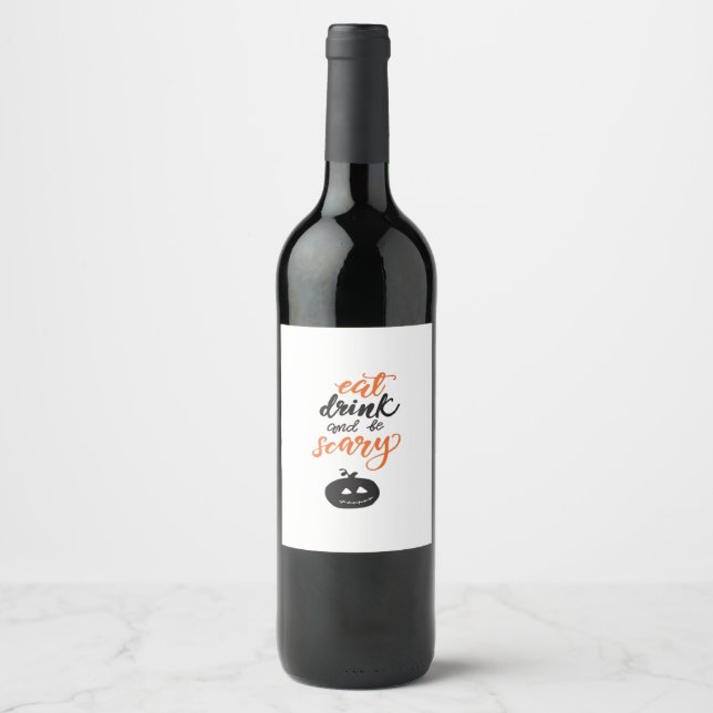 Eat Drink And Be Scary Funny Halloween Wine Label (Front)