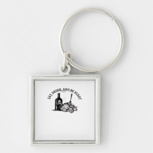 Eat Drink And Be Scary Funny Quote Key Ring