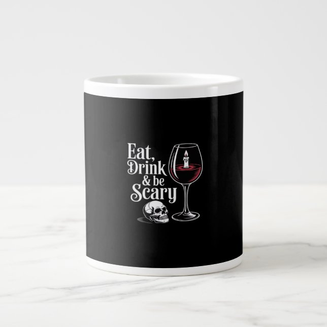 Eat Drink And Be Scary Funny Quote Large Coffee Mug (Front)
