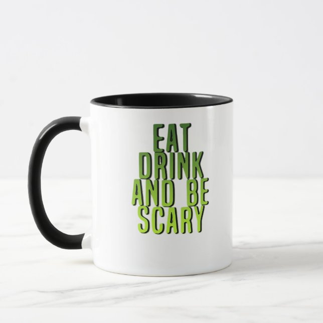 Eat Drink And Be Scary Funny Quote Mug (Left)