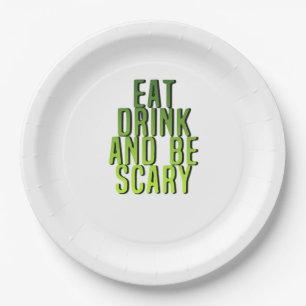 Eat Drink And Be Scary Funny Quote Paper Plate