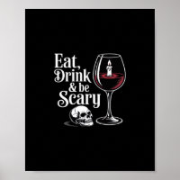 Eat Drink And Be Scary Funny Quote