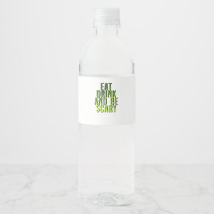 Eat Drink And Be Scary Funny Quote Water Bottle Label