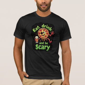Eat Drink and be Scary Funny T-Shirt