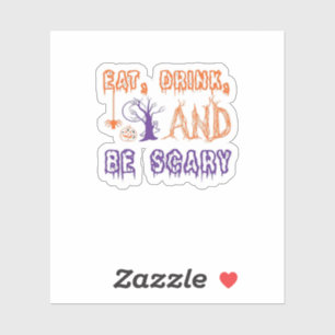 Eat Drink And Be Scary Funny Trendy