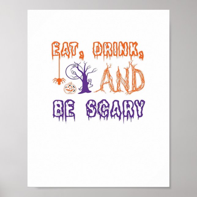 Eat Drink And Be Scary Funny Trendy Poster (Front)
