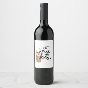 Eat Drink And Be Scary Funny Trendy Wine Label