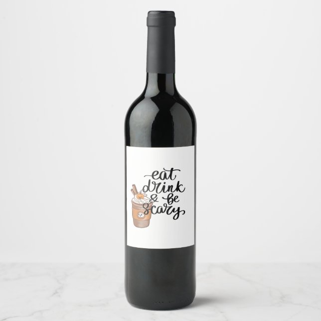 Eat Drink And Be Scary Funny Trendy Wine Label (Front)