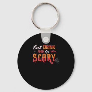Eat Drink And Be Scary Funny Vintage Key Ring