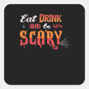 Eat Drink And Be Scary Funny Vintage Square Sticker