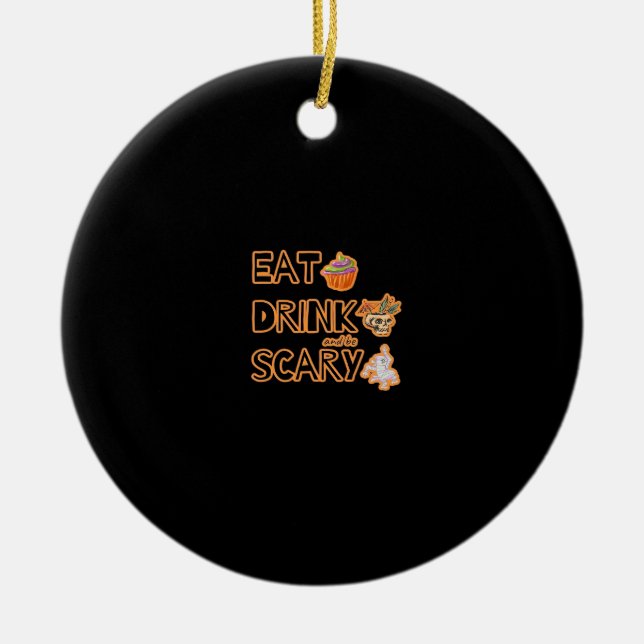 Eat Drink And Be Scary Graphic Ceramic Tree Decoration (Front)