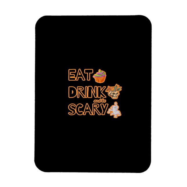 Eat Drink And Be Scary Graphic Magnet (Vertical)