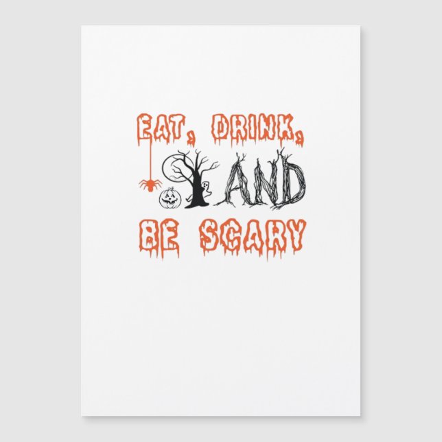 Eat Drink And Be Scary Halloween Art (Front)