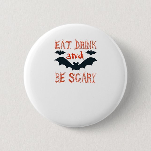 Eat Drink And Be Scary Halloween Bats Party Hallow 6 Cm Round Badge (Front)