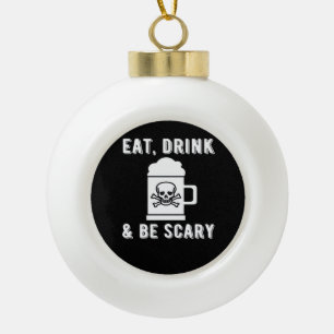 Eat Drink And Be Scary Halloween Beer Vintage Styl Ceramic Ball Christmas Ornament
