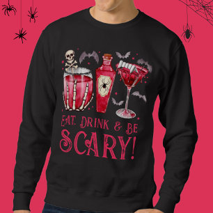Eat, Drink and Be Scary Halloween Cocktails Sweatshirt