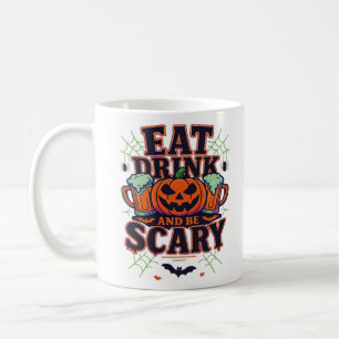Eat Drink And Be Scary Halloween Design Creative S Coffee Mug