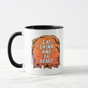 Eat Drink And Be Scary Halloween Design Creative S Mug