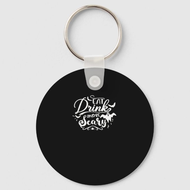Eat Drink And Be Scary Halloween Design Key Ring (Front)