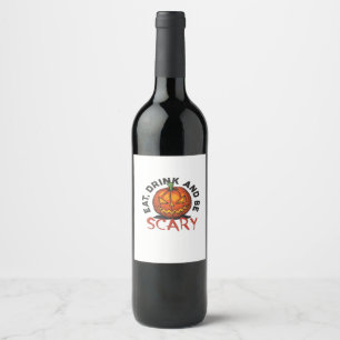 Eat Drink And Be Scary Halloween Design Wine Label