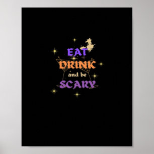 Eat Drink And Be Scary Halloween Funny Design Poster