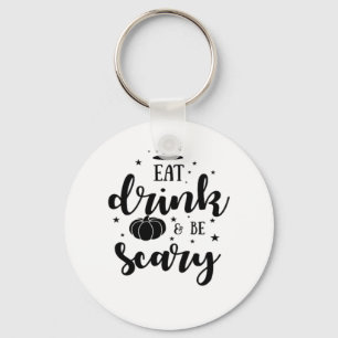 Eat Drink And Be Scary Halloween Key Ring