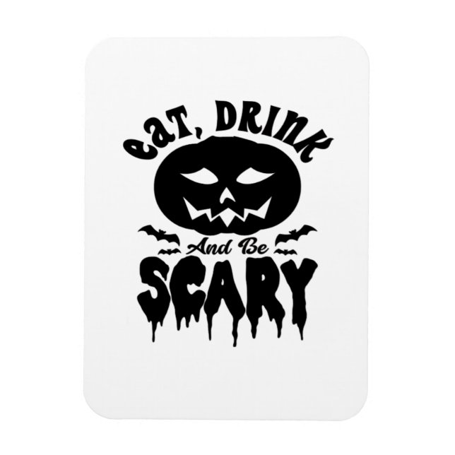 Eat Drink And Be Scary Halloween Light Cool Unique Magnet (Vertical)