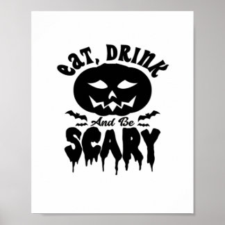 Eat Drink And Be Scary Halloween Light Cool Unique Poster