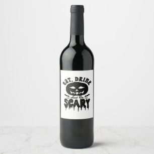 Eat Drink And Be Scary Halloween Light Cool Unique Wine Label