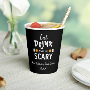 Eat, Drink and Be Scary Halloween Paper Cups